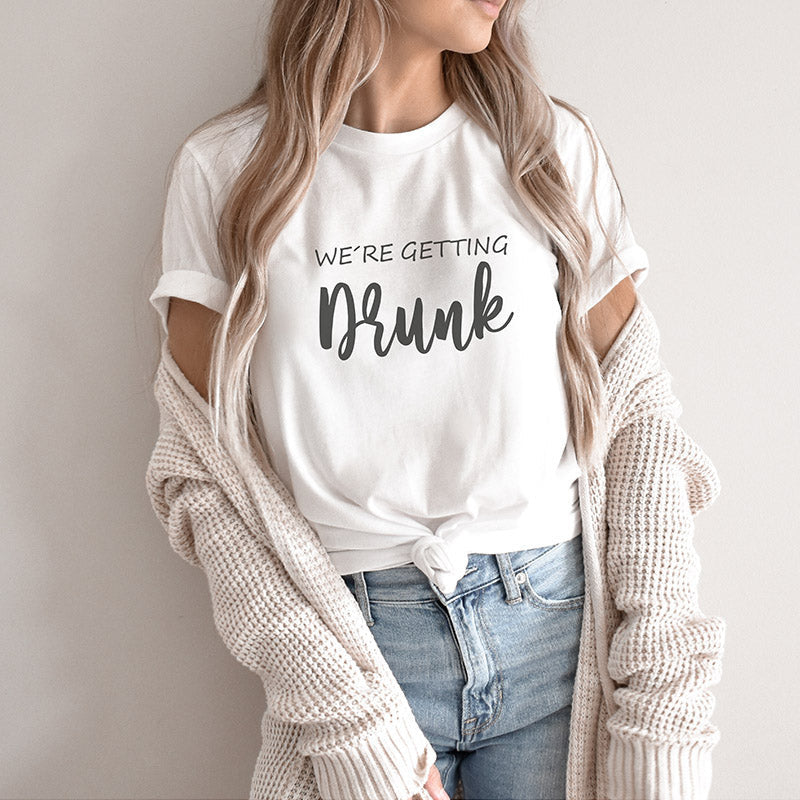 JGA-Shirt "We’re getting drunk" für den JGA der Braut