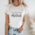 Braut T-Shirt "I’m getting married" für den JGA