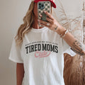 Mama T-Shirt (weiß) "Sleep Deprived But Still Allive - TIRED MOMS Club"