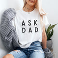 Mama T-Shirt (weiß) mit großem Aufdruck "ASK DAD", #Geschenk Muttertag