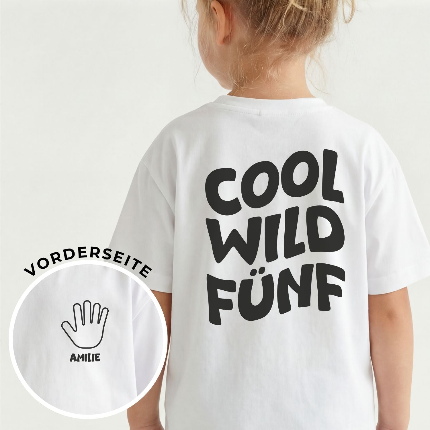 Geburtstagsshirt (Rücken: "COOL - WILD - FÜNF {Altersangabe änderbar}"; Front: Brustaufdruck mit Name + ✌)